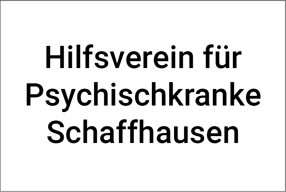 Hilfsverein für Psychsischkranke Schaffhausen